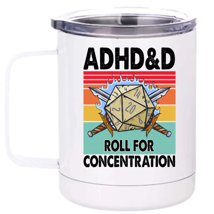 Adhd Roll For Concentration Funny Gamer Front & Back 12oz Stainless Steel Tumbler Cup