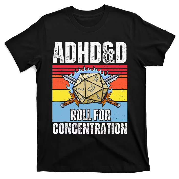 Adhd&D Roll For Concentration Funny Gamer T-Shirt