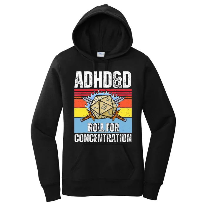 Adhd&D Roll For Concentration Funny Gamer Women's Pullover Hoodie