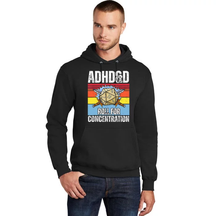 Adhd&D Roll For Concentration Funny Gamer Tall Hoodie