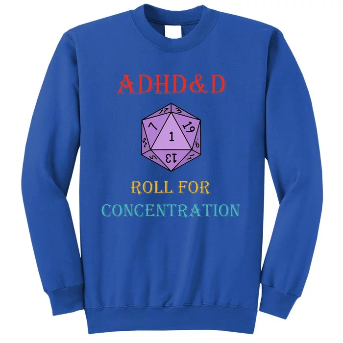 Adhd&D Roll For Concentration Vintage Quote Tall Sweatshirt