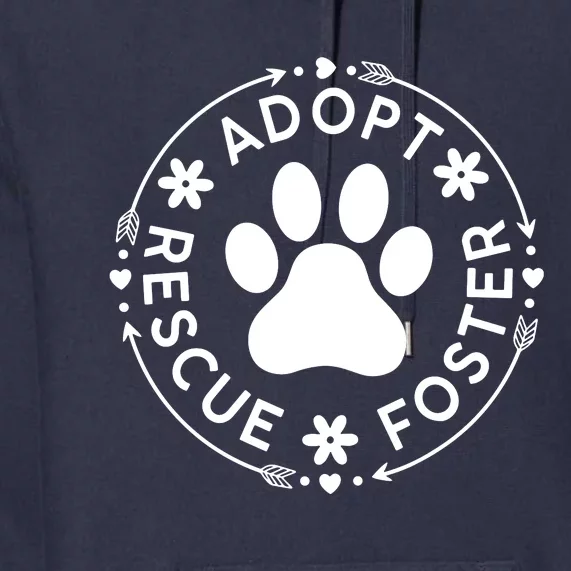 Adopt Rescue Foster Dog Lover Pet Adoption Foster To Adopt Premium Hoodie