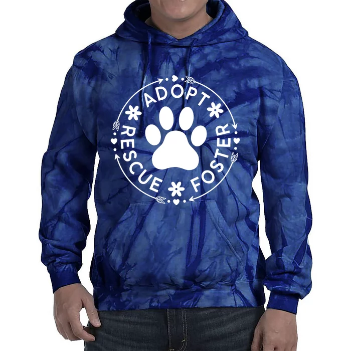 Adopt Rescue Foster Dog Lover Pet Adoption Foster To Adopt Tie Dye Hoodie