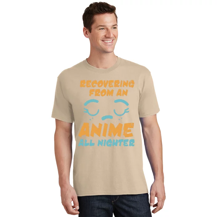 Anime Recovering From Anime All Nighter Gift T-Shirt