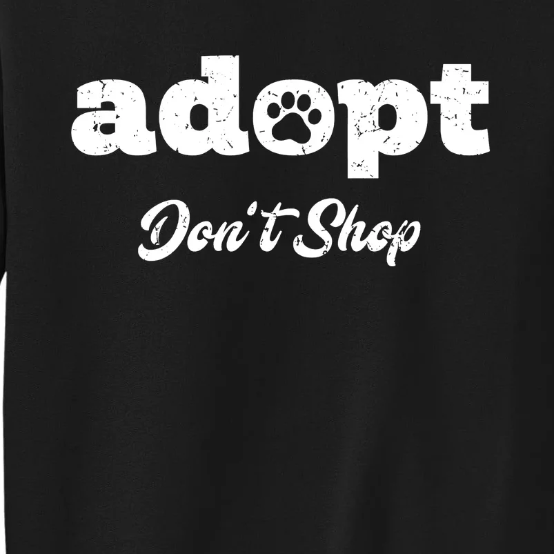 Adopt Rescue Foster Dog Lover Cat Adoption Tall Sweatshirt