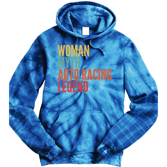 Auto Racing Gift Myth Auto Racing Legend Funny Gift Tie Dye Hoodie