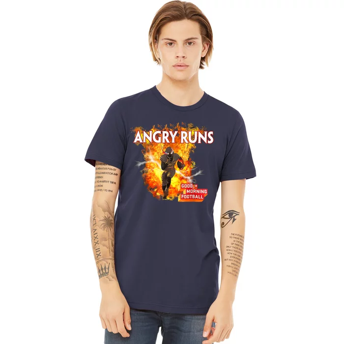 Angry Runs Good Morning Football Sport Lover Football Fan Premium T-Shirt