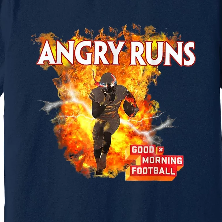 Angry Runs Good Morning Football Sport Lover Football Fan Premium T-Shirt