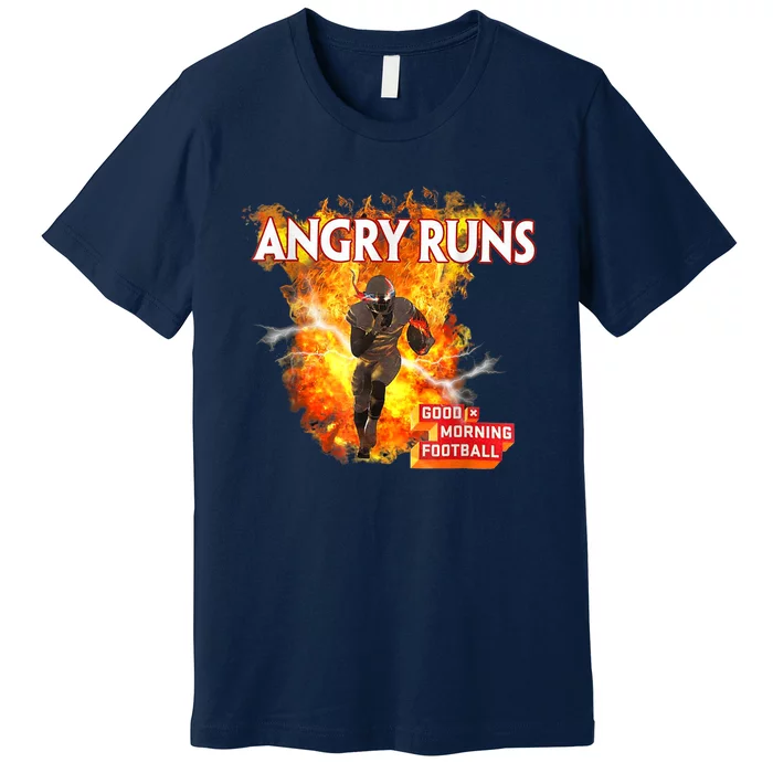 Angry Runs Good Morning Football Sport Lover Football Fan Premium T-Shirt