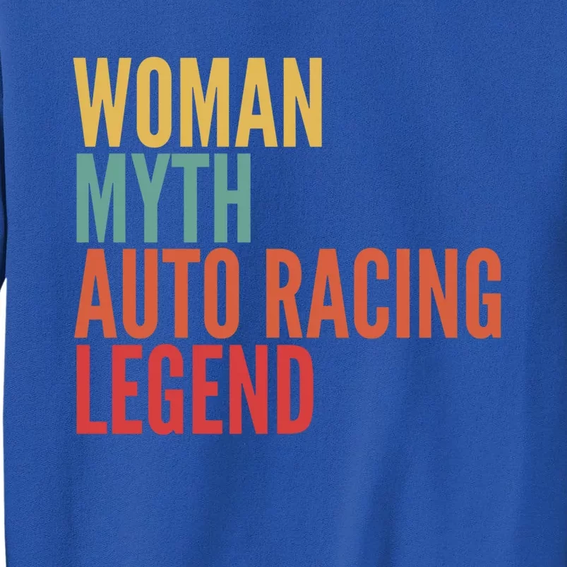 Auto Racing Gift Myth Auto Racing Legend Gift Sweatshirt