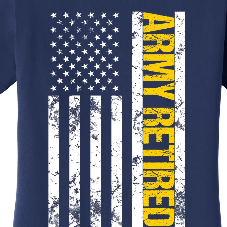 Army Retired Gift Military U.S. Army Retirement Women's T-Shirt