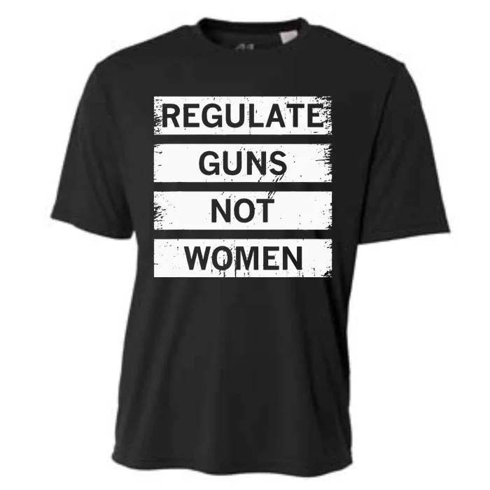 Antigun Regulate Guns Not Women Prochoice Cooling Performance Crew T-Shirt