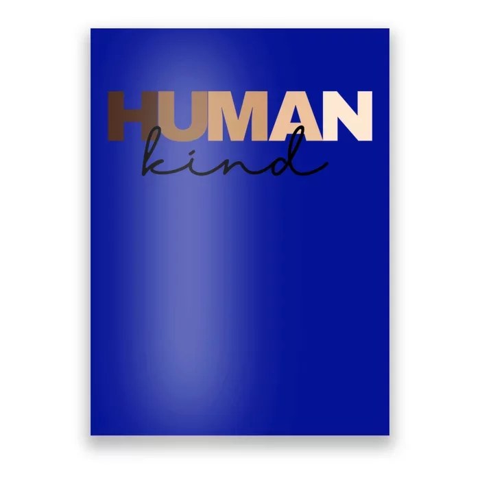 Anti Racism Hu Kind Skin Tone Inclusion End Racism Great Gift Poster