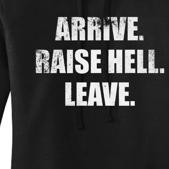 Arrive Raise Hell Leave Women's Pullover Hoodie