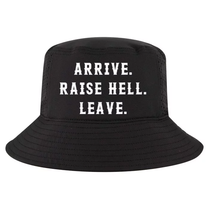 Arrive Raise Hell Leave Cool Comfort Performance Bucket Hat