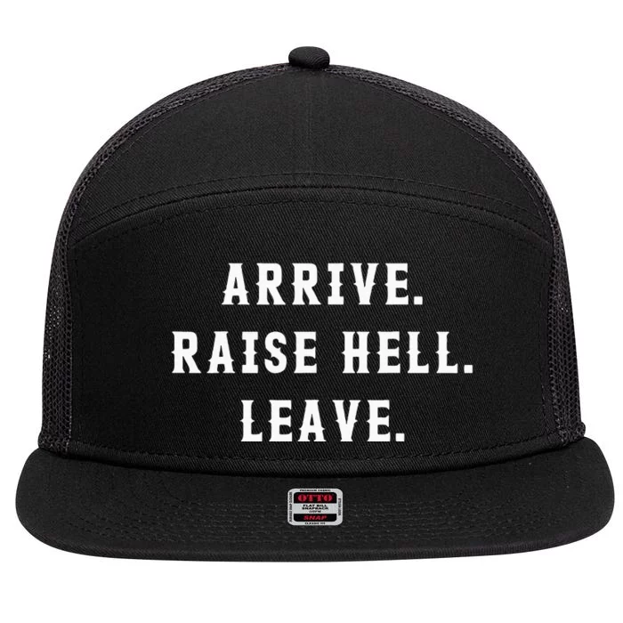 Arrive Raise Hell Leave 7 Panel Mesh Trucker Snapback Hat