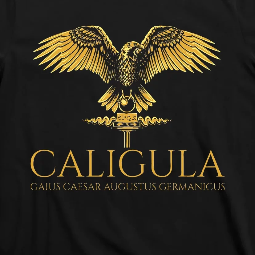 Ancient Roman History Emperor Caligula Spqr Rome T-Shirt