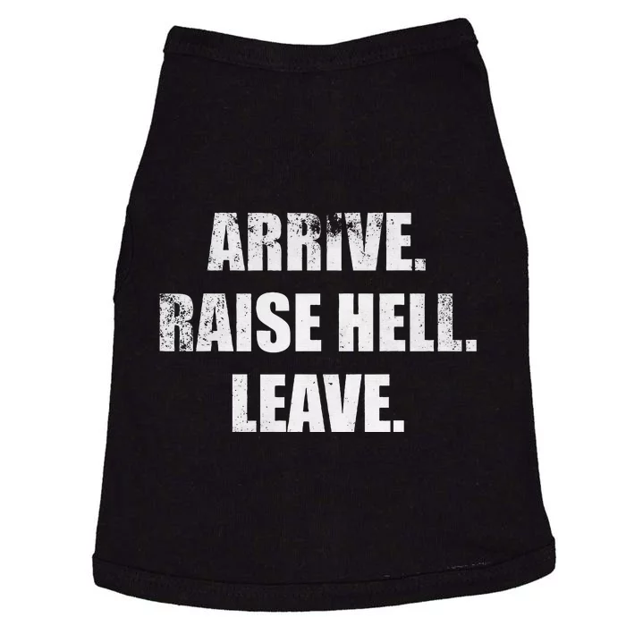 Arrive Raise Hell Leave Doggie Tank