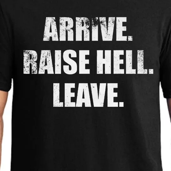 Arrive Raise Hell Leave Pajama Set