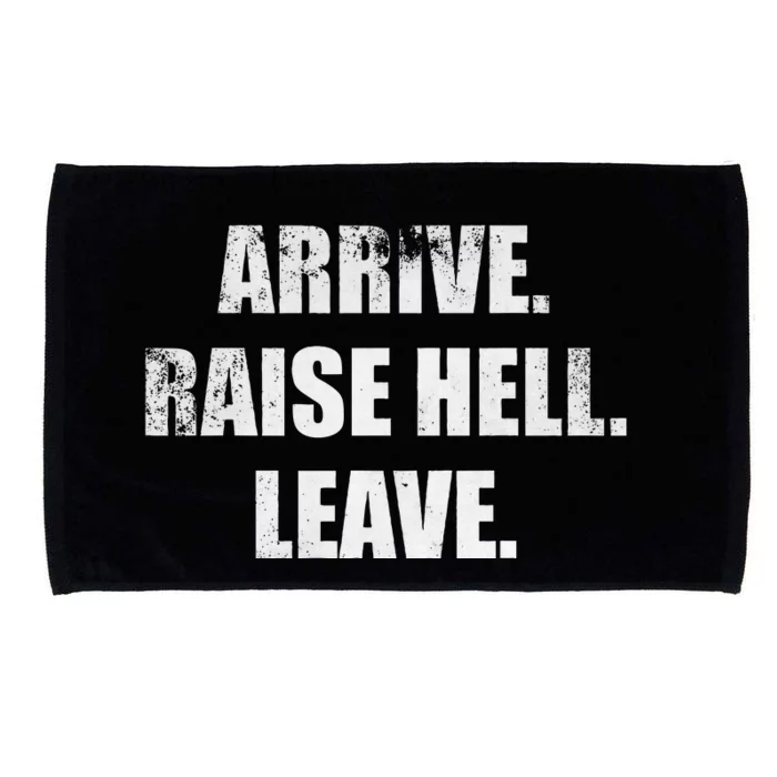 Arrive Raise Hell Leave Microfiber Hand Towel