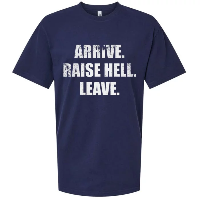 Arrive Raise Hell Leave Sueded Cloud Jersey T-Shirt