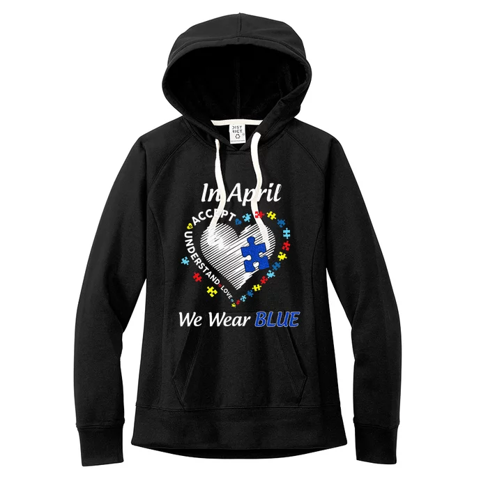 Autism Rainbow In April We Wear Blue Autism Awareness Month Women's Fleece Hoodie