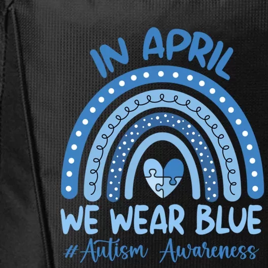 Autism Rainbow In April We Wear Blue Autism Awareness Month Gift City Backpack