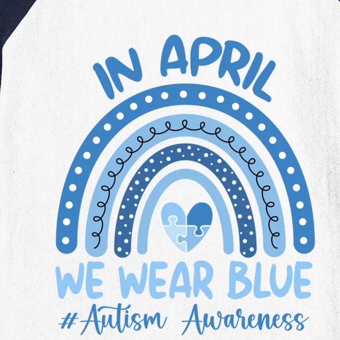 Autism Rainbow In April We Wear Blue Autism Awareness Month Gift Baseball Sleeve Shirt