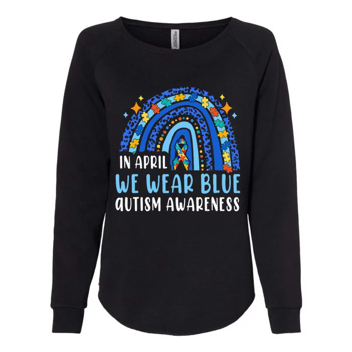 Autism Rainbow In April We Wear Blue Autism Awareness Womens California Wash Sweatshirt