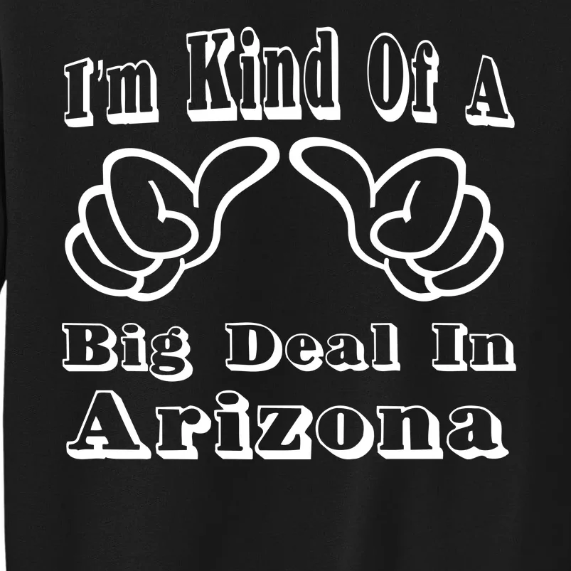 Arizona Big Deal Sweatshirt