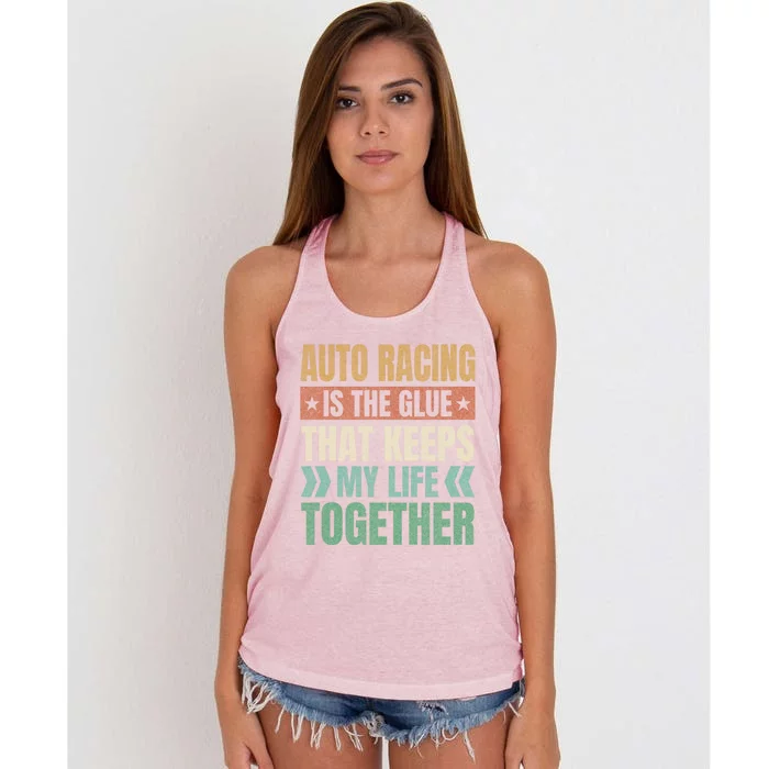 Auto Racing Keeps My Life Together Car Racing Funny Gift Women's Knotted Racerback Tank