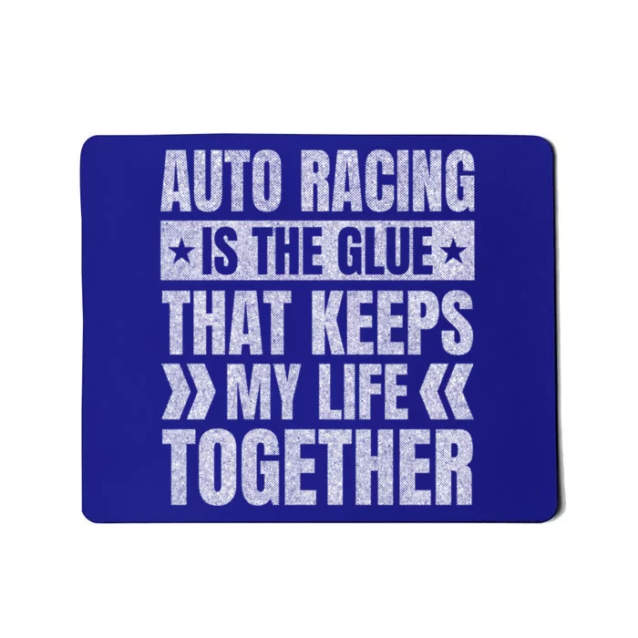 Auto Racing Keeps My Life Together Car Racing Sports Gift Mousepad