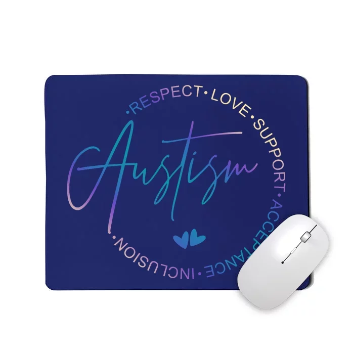 Autism Respect Love Support Acceptance Mousepad