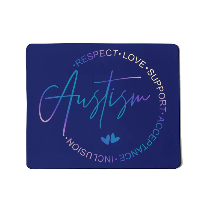 Autism Respect Love Support Acceptance Mousepad