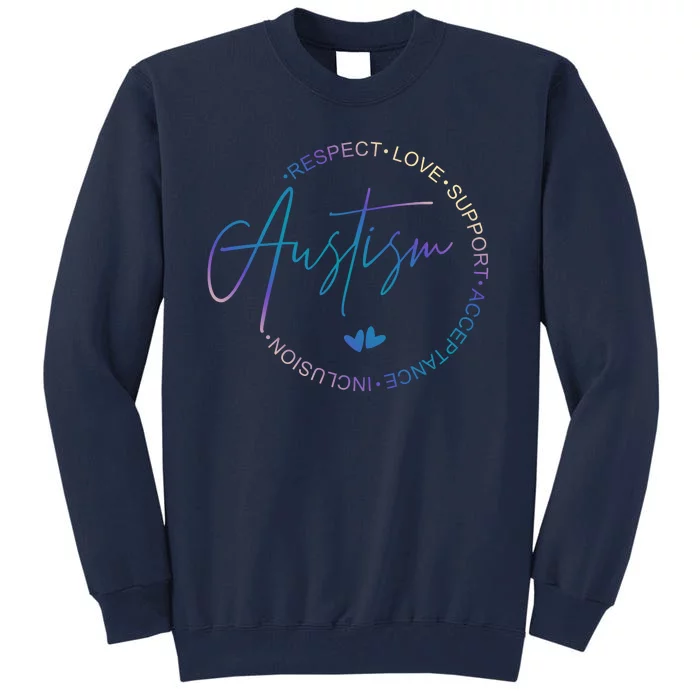 Autism Respect Love Support Acceptance Tall Sweatshirt