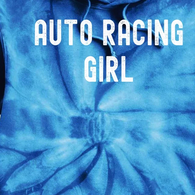 Auto Racing Lover Gift Auto Racing Gift Tie Dye Hoodie