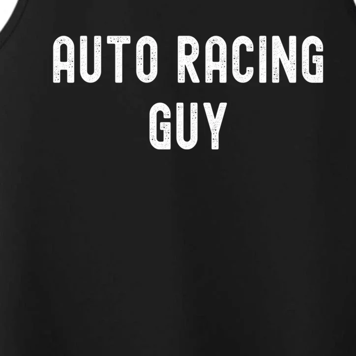 Auto Racing Lover Gift Auto Racing Guy Gift Performance Tank