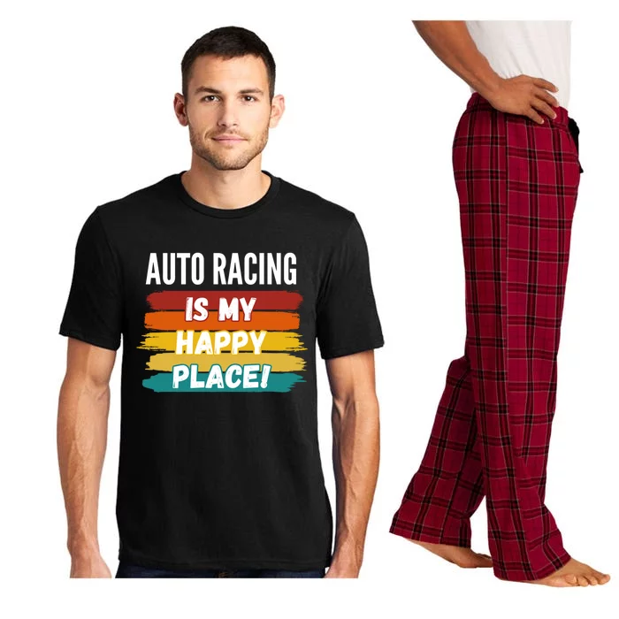 Auto Racing Lover Funny Gift Auto Racing Is My Happy Place Gift Pajama Set