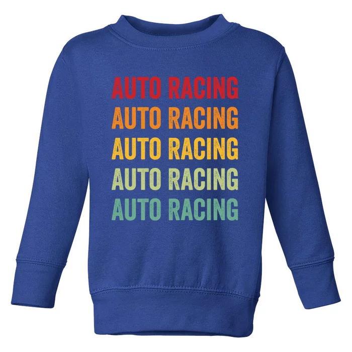 Auto Racing Lover Auto Racing Hobbyist Rainbow Design Gift Toddler Sweatshirt