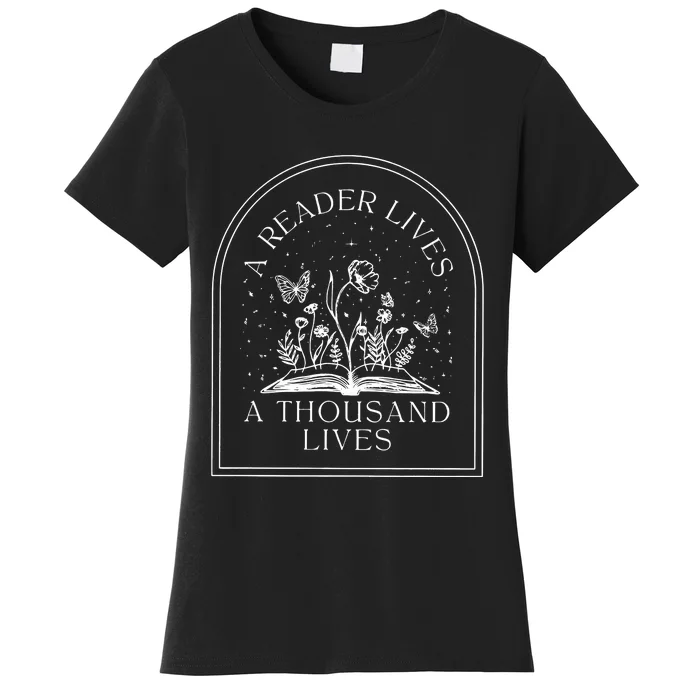 A Reader Lives A Thousand Lives Love Reading Bookish Women's T-Shirt