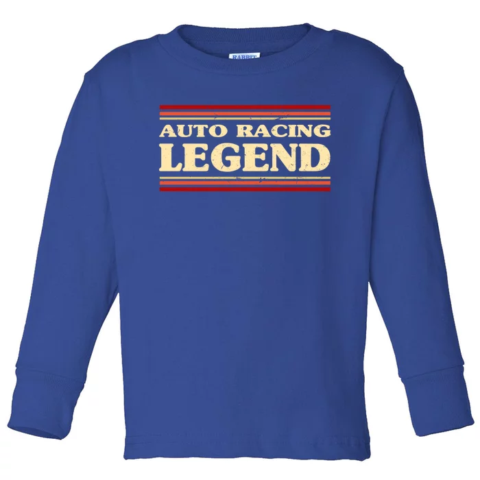 Auto Racing Legend Car Racing Adventure Sports Racing Driver Gift Toddler Long Sleeve Shirt