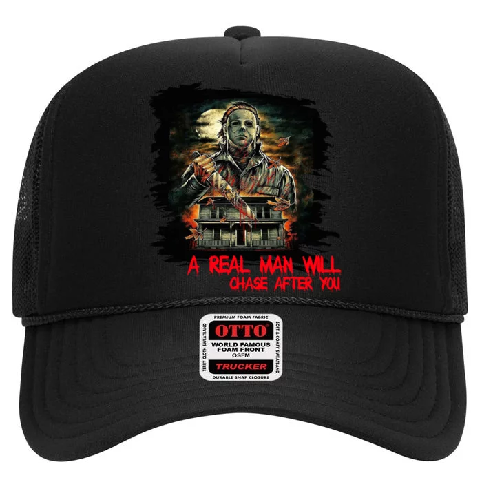 A Real Man Will Chase After You Horror Movie High Crown Mesh Trucker Hat