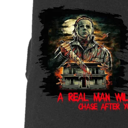 A Real Man Will Chase After You Horror Movie Doggie 3-End Fleece Hoodie