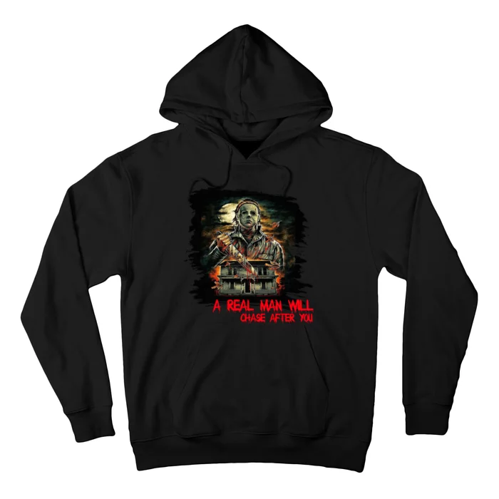 A Real Man Will Chase After You Horror Movie Hoodie