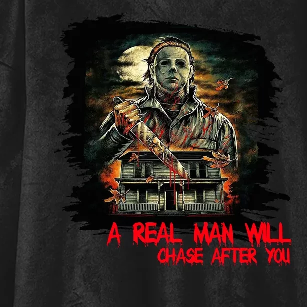 A Real Man Will Chase After You Horror Movie Hooded Wearable Blanket