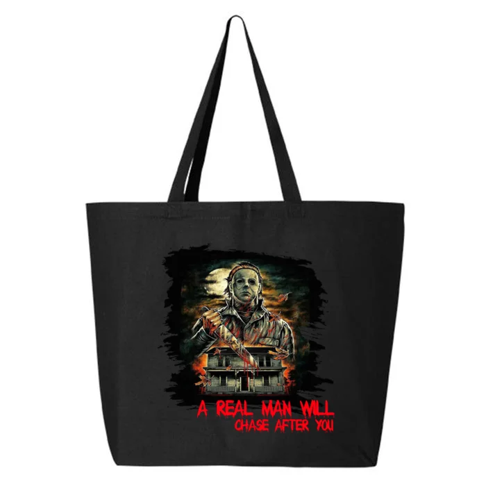 A Real Man Will Chase After You Horror Movie 25L Jumbo Tote