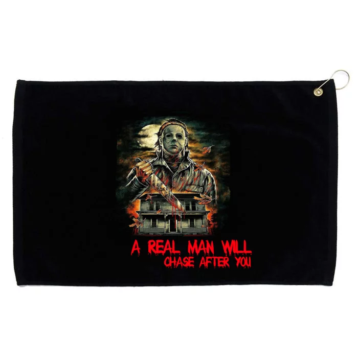 A Real Man Will Chase After You Horror Movie Grommeted Golf Towel