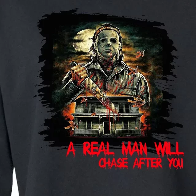 A Real Man Will Chase After You Horror Movie Cropped Pullover Crew