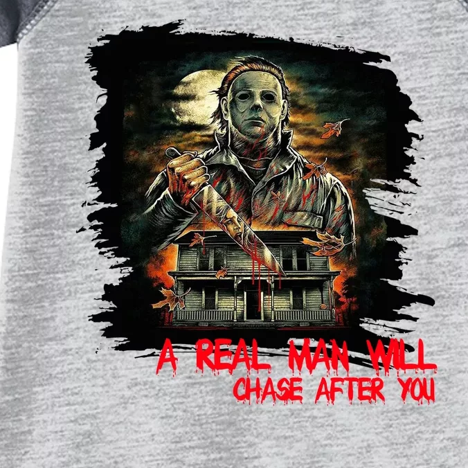 A Real Man Will Chase After You Horror Movie Infant Baby Jersey Bodysuit