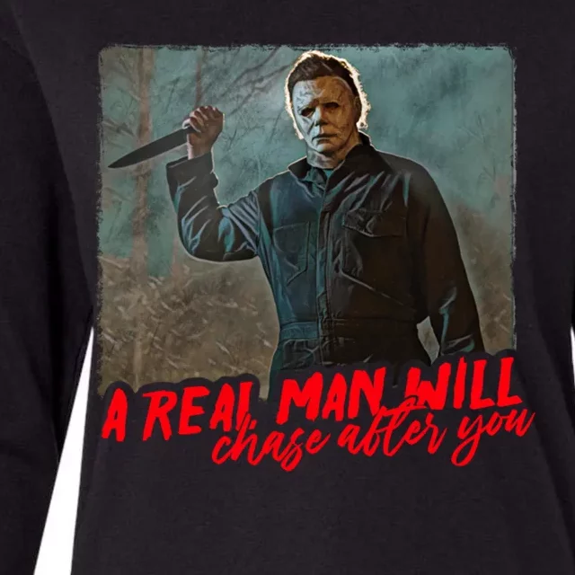 A Real Man Will Chase After You, Halloween Horror Movies Womens Cotton Relaxed Long Sleeve T-Shirt